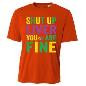 Shut Up Liver You Are Fine Mardi Gras Costume Mardi Gras Funny Gift Cooling Performance Crew T-Shirt