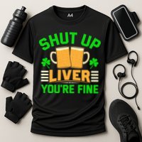 Shut Up Liver You're Fine Cooling Performance Crew T-Shirt
