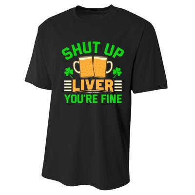 Shut Up Liver You're Fine Performance Sprint T-Shirt