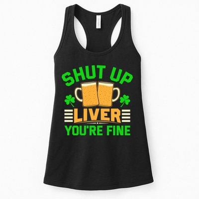 Shut Up Liver You're Fine Womens Tank Top