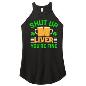 Shut Up Liver You're Fine Women’s Perfect Tri Rocker Tank