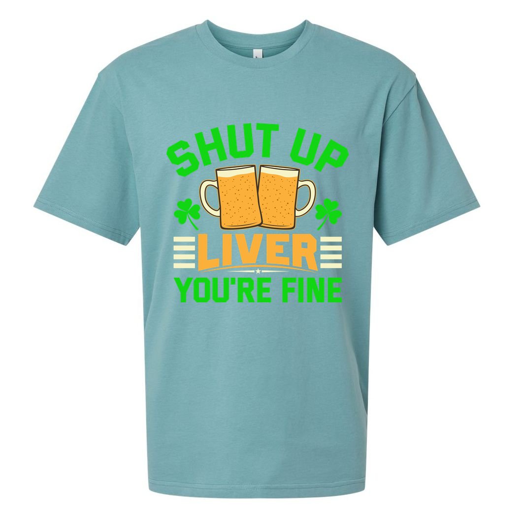 Shut Up Liver You're Fine Sueded Cloud Jersey T-Shirt
