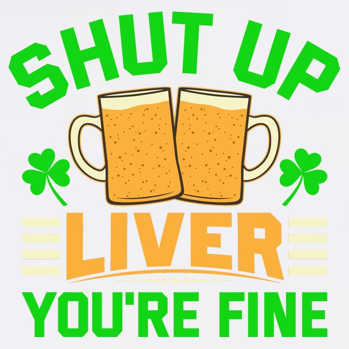 Shut Up Liver You're Fine Garment-Dyed Sweatshirt