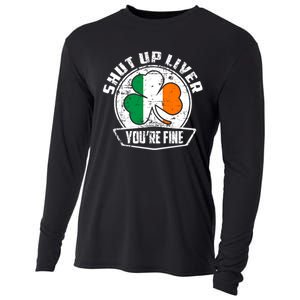 Shut Up Liver Youre FineSt.Patricks Day Gift Cooling Performance Long Sleeve Crew