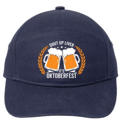 Shut Up Liver Its Oktoberfest 7-Panel Snapback Hat