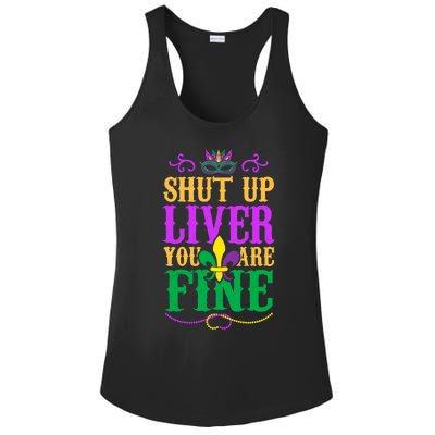 Shut Up Liver You Are Fine Mardi Gras Party Gift Ladies PosiCharge Competitor Racerback Tank