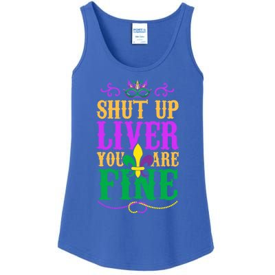 Shut Up Liver You Are Fine Mardi Gras Party Gift Ladies Essential Tank