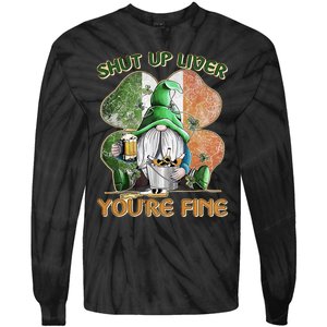 Shut Up Liver You're Fine Gnome Saint Patrick's Day Lucky Clover Beer Lover Tie-Dye Long Sleeve Shirt