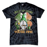 Shut Up Liver You're Fine Gnome Saint Patrick's Day Lucky Clover Beer Lover Tie-Dye T-Shirt