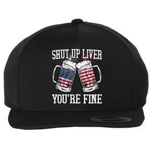 Shut Up Liver You're Fine American Flag Beer Mug 4th of July Wool Snapback Cap