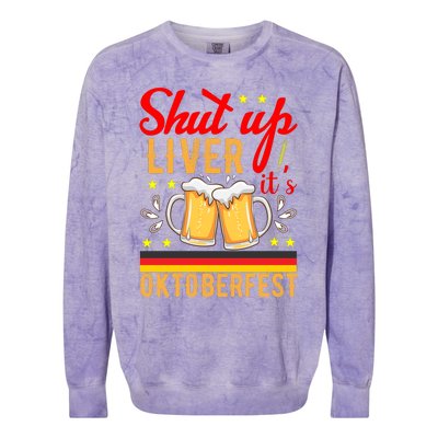 Shut Up Liver Its Oktoberfest Colorblast Crewneck Sweatshirt