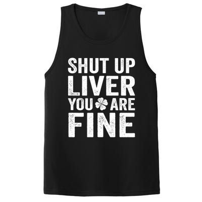 Shut Up Liver You Are Fine Shamrock St Patrick's Day Gift PosiCharge Competitor Tank