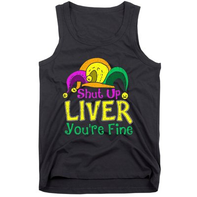 Shut Up Liver YouRe Fine Funny Mardi Gras Parade Outfit Tank Top