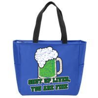 Shut Up Liver You Are Fine Cute Gift Zip Tote Bag