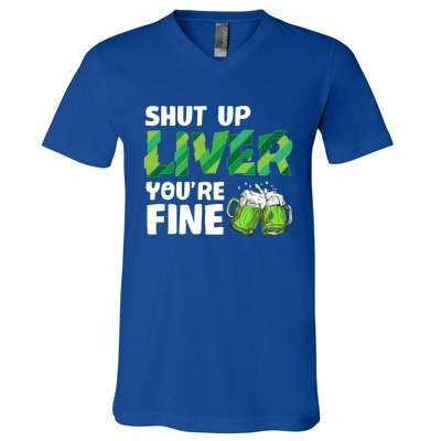 Shut Up Liver You Are Fine Vintage Ing Team Gift V-Neck T-Shirt