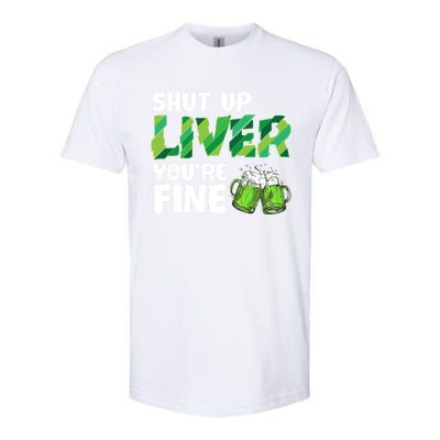 Shut Up Liver You Are Fine Vintage Ing Team Gift Softstyle CVC T-Shirt