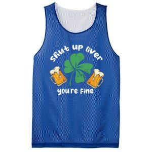 Shut Up Liver You Are Fine Irish Beer St Patricks Day Gift Mesh Reversible Basketball Jersey Tank