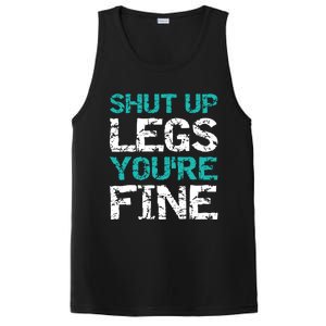 Shut Up Legs You're Fine Funny Workout Quote Running PosiCharge Competitor Tank