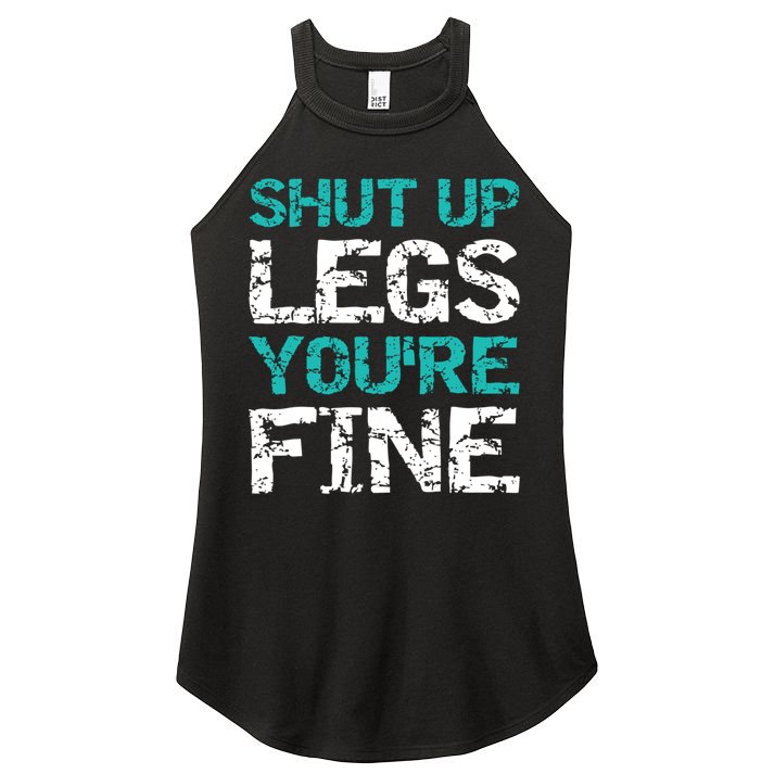 Shut Up Legs You're Fine Funny Workout Quote Running Women's Perfect Tri Rocker Tank