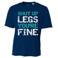 Shut Up Legs You're Fine Funny Workout Quote Running Cooling Performance Crew T-Shirt