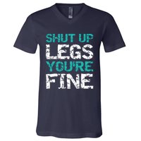 Shut Up Legs You're Fine Funny Workout Quote Running V-Neck T-Shirt