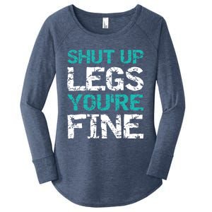 Shut Up Legs You're Fine Funny Workout Quote Running Women's Perfect Tri Tunic Long Sleeve Shirt