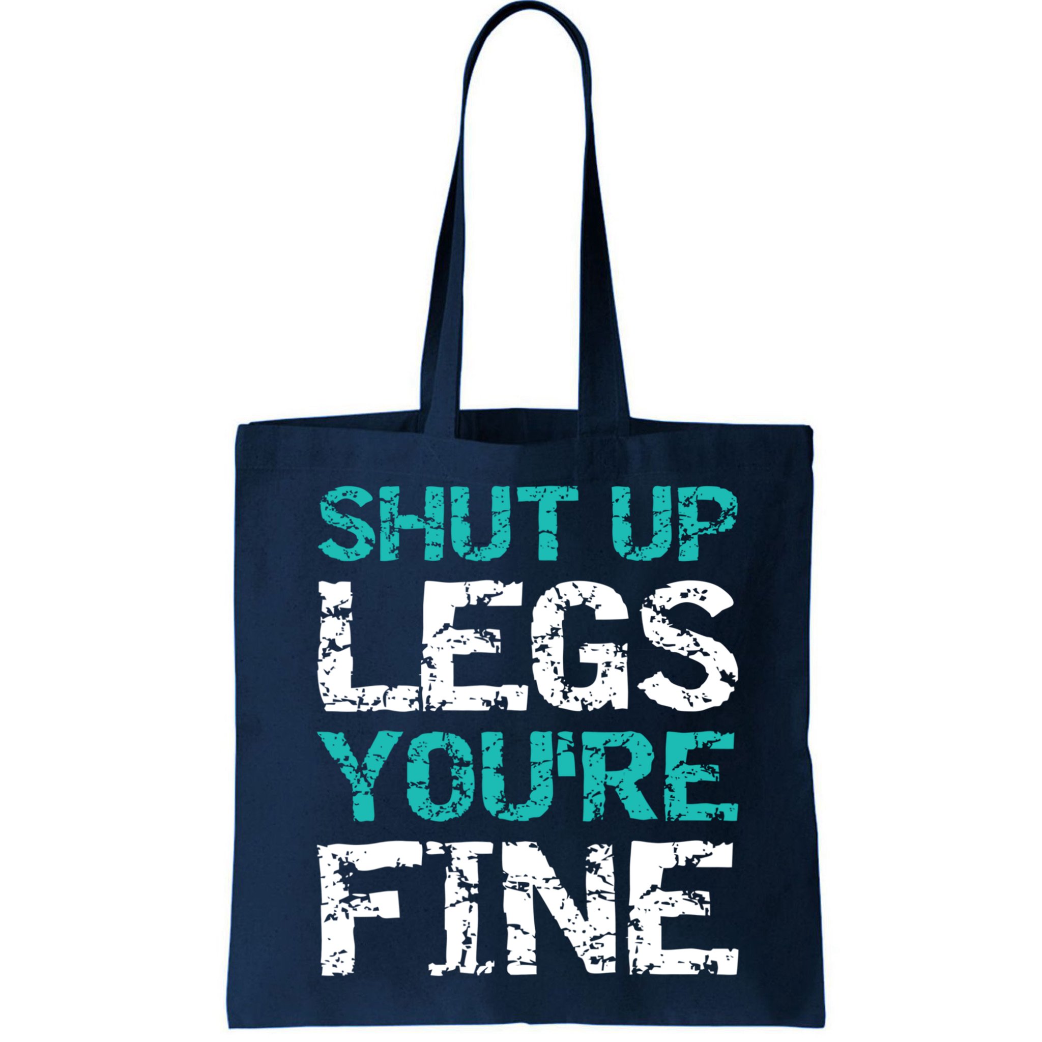 Shut Up Legs You're Fine Funny Workout Quote Running Bag
