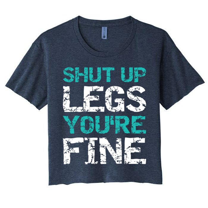 Shut Up Legs You're Fine Funny Workout Quote Running Crop Top