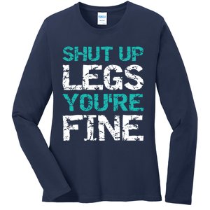 Shut Up Legs You're Fine Funny Workout Quote Running Ladies Long Sleeve Shirt