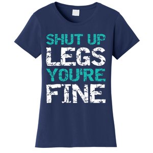 Shut Up Legs You're Fine Funny Workout Quote Running Women's T-Shirt