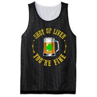 Shut Up Liver You're Fine Beer Lovers Funny St Patricks Day Mesh Reversible Basketball Jersey Tank