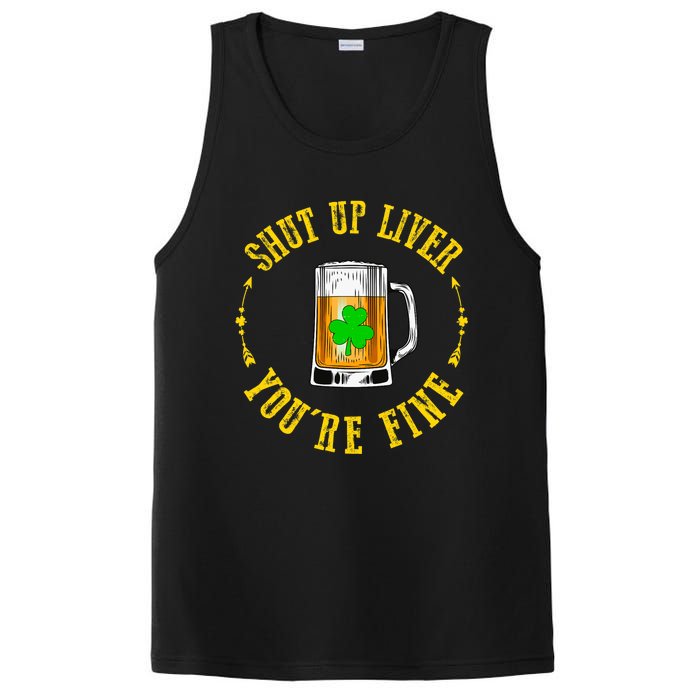 Shut Up Liver You're Fine Beer Lovers Funny St Patricks Day PosiCharge Competitor Tank