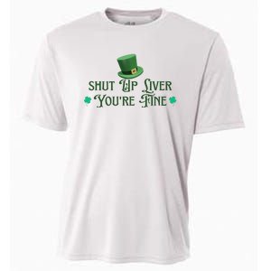 Shut Up Liver YouRe Fine St PatrickS Day Cooling Performance Crew T-Shirt