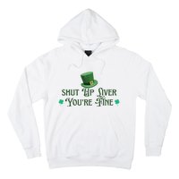 Shut Up Liver YouRe Fine St PatrickS Day Hoodie