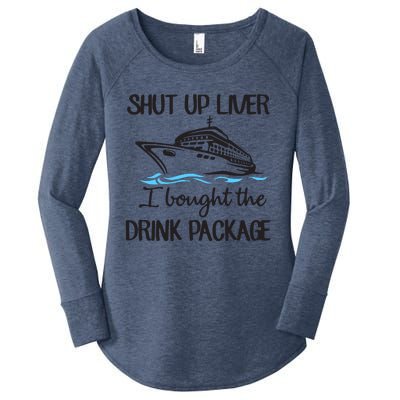 Shut Up Liver I Bought The Drink Package Women's Perfect Tri Tunic Long Sleeve Shirt