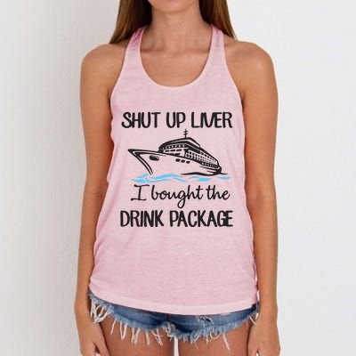 Shut Up Liver I Bought The Drink Package Women's Knotted Racerback Tank