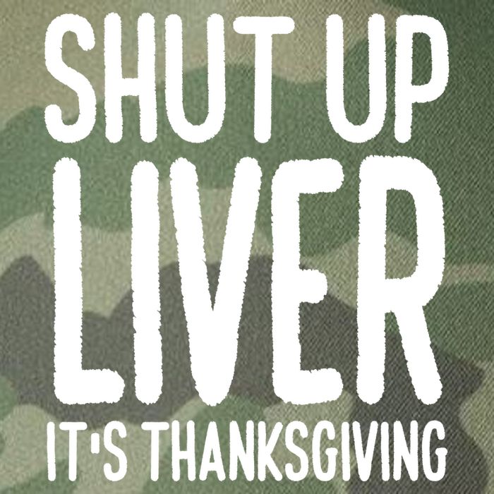Shut Up Liver Its Thanksgiving Funny Legacy Tie Dye Trucker Hat