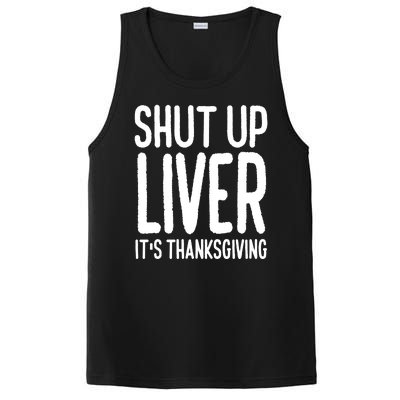 Shut Up Liver Its Thanksgiving Funny PosiCharge Competitor Tank