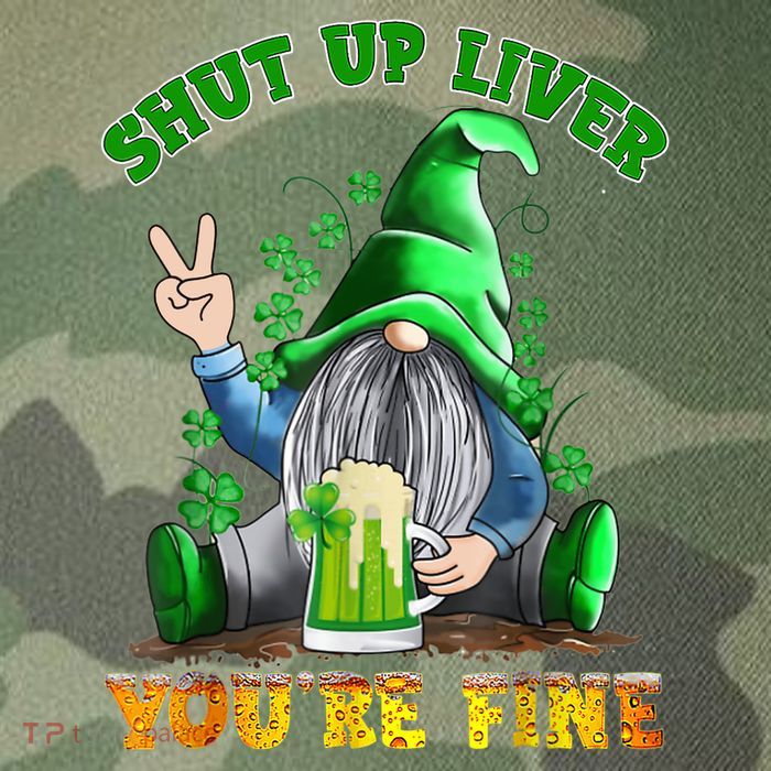 Shut Up Liver You're Fine Gnomes Drinking St Patrick's Day Legacy Tie Dye Trucker Hat