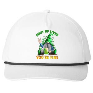 Shut Up Liver You're Fine Gnomes Drinking St Patrick's Day Snapback Five-Panel Rope Hat