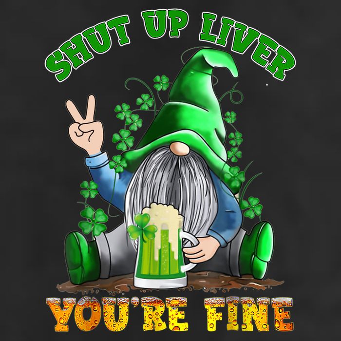Shut Up Liver You're Fine Gnomes Drinking St Patrick's Day Tumbler