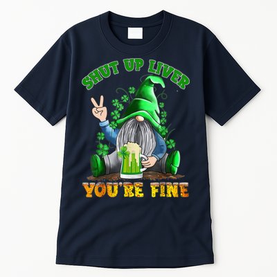Shut Up Liver You're Fine Gnomes Drinking St Patrick's Day Tall T-Shirt
