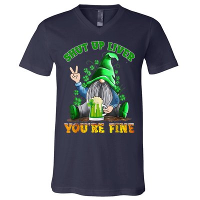 Shut Up Liver You're Fine Gnomes Drinking St Patrick's Day V-Neck T-Shirt
