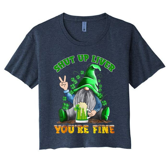 Shut Up Liver You're Fine Gnomes Drinking St Patrick's Day Crop Top