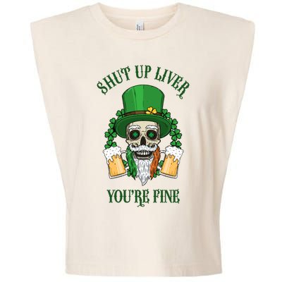 Shup Up Liver You're Fine St Patrick's Day Beer Lover Garment-Dyed Women's Muscle Tee