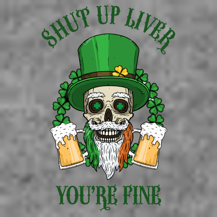 Shup Up Liver You're Fine St Patrick's Day Beer Lover Sustainable Beanie