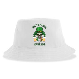 Shup Up Liver You're Fine St Patrick's Day Beer Lover Sustainable Bucket Hat