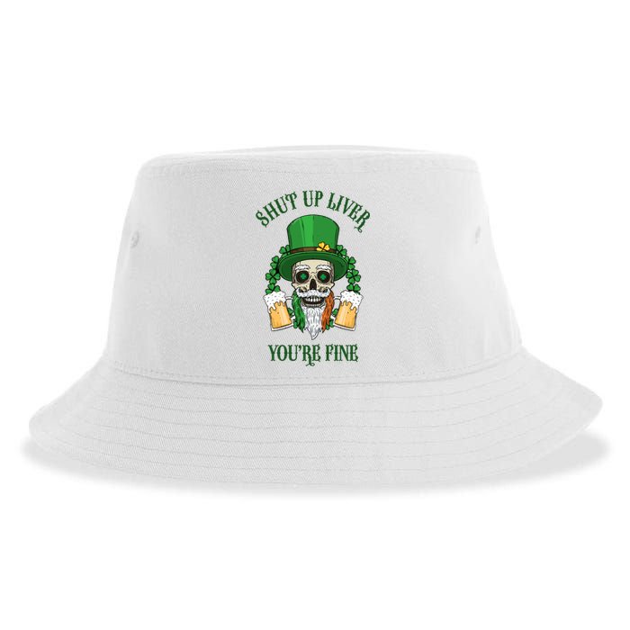 Shup Up Liver You're Fine St Patrick's Day Beer Lover Sustainable Bucket Hat