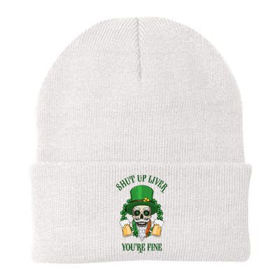 Shup Up Liver You're Fine St Patrick's Day Beer Lover Beanie