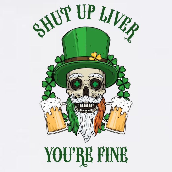 Shup Up Liver You're Fine St Patrick's Day Beer Lover Polo